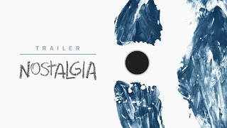 Nostalgia - Trailer