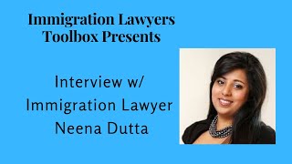 Full Interview w/ Immigration Lawyer Neena Dutta, Esq.