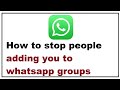 How to stop people adding you to whatsapp groups