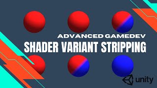 Shader Variant Stripping - Advanced Gamedev Tutorials