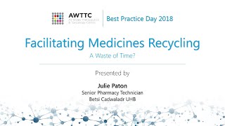 AWTTC Best Practice Day 2018: Facilitating Medicines Recycling