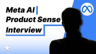What REALLY Happens in Meta’s AI Product Sense Round