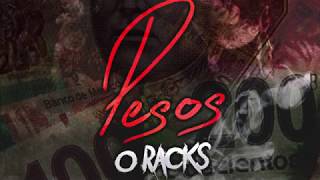O Racks - Pesos (Prod. By Young Kros Beat)