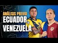 Ecuador vs Venezuela | Análisis Previo | Grupo B | Copa América