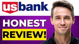 US Bank Smartly Checking Account Review 2026 Pros and Cons – Honest & Unbiased