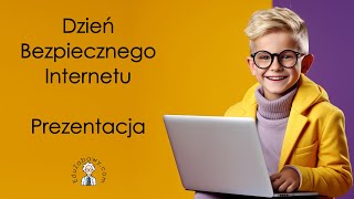 Prezentacja: Dzień bezpiecznego Internetu dla dzieci