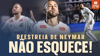 NEYMAR NÃO ESQUECE E VOLTA BEM MELHOR DO QUE O ESPERADO