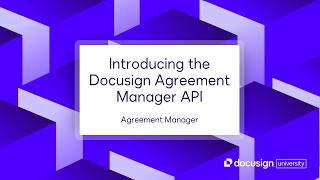 Introducing The Docusign Agreement Manager Api
