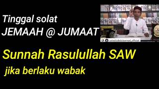 Jawapan PADU dari UAS tentang solat berjemaah dan Jumaat saat bencana | Covid-19