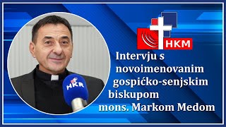 Intervju s mons. Markom Medom, novoimenovanim gospićko-senjskim biskupom