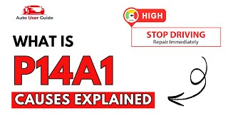 What is P14A1 : Engine Error Code Causes Explained