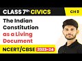 The Indian Constitution as a Living Document - Struggles For Equality | Class 7 Civics Chapter 9