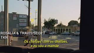 Rosalía Feat. Travis Scott - TKN (Legendado) Clipe Oficial