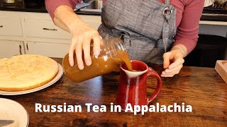 Making Russian Tea in Appalachia