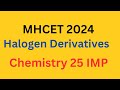 MH-CET 2024 |class 12  Halogen derivatives chemistry #mhcet2024 #chemistry #dvcc