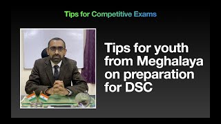 Tips for youth from Meghalaya on preparation for DSC