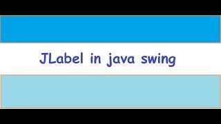 JLabel in swing | How to add JLabel into JFrame | JLabel and JFrame