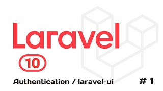 #1 شرح Authentication in laravel 10 - laravel/ui