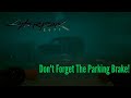 Cyberpunk2077 |Reported Crime:Don't Forget The Parking Brake! | Very Hard Difficulty | No Aim Assist