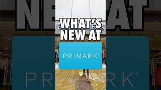 What’s New at Primark! 🔥