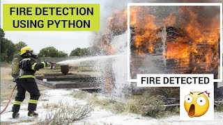 Fire Detection using OpenCV and Python | Fire Detection System | Python