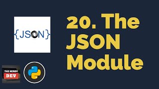 The JSON Module | Python Tutorials For Beginners