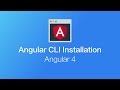 Angular 4 - Installation of the Angular CLI