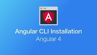 Angular 4 - Installation of the Angular CLI