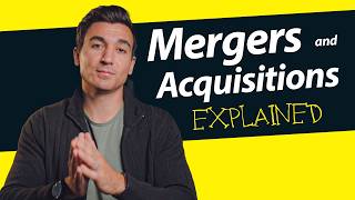 Mergers And Acquisitions Explained For Dummies