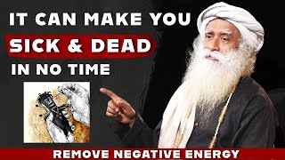 🔴Just By Looking They Can Make You Sick Or Dead In No Time | Sadhguru On Remove Negative Energy 2025