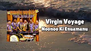 Virgin Voyage - Noonoo Ki Enuamanu (Official Visualiser)