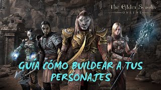 TESO ISLA ALTA | CÓMO BUILDEAR A TUS PERSONAJES