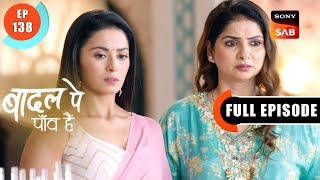 Moving Into Lavanya's Mansion | Badall Pe Paon Hai | Ep 138 | Full Episode | 18 Nov 2024