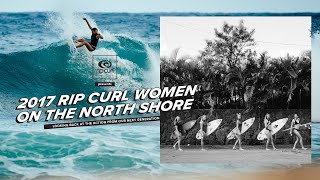 Rip Curl Women Take Over The North Shore 2017 | My Bikini Week