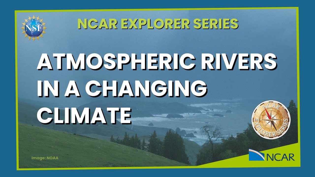 Atmospheric Rivers In A Changing Climate: How Rivers In The Sky Could ...