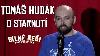 Tomáš Hudák o starnutí