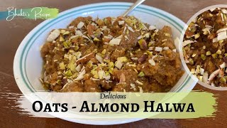 Oats-Almond Halwa | Bhakti's Recipe