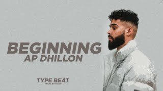 Freestyle Type Beat - "BEGINNING" | Free AP Dhillon Type Beat 2022 | LOVE Trap Beat Instrumental