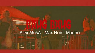 Alex MuSA - Bang Bang (Official Video) Ft. Max Noir \u0026 Mariho