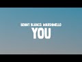 benny blanco, Marshmello, Vance Joy - You (Lyrics)