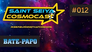 Bate-Papo #012 — Saint Cosmocast! In English [Inglês/Sem Legenda]