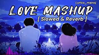 Love Mashup  No Copyright Song 🎧🎧 Lofi Slowed and Reverb || #song #hindisong #lofisong
