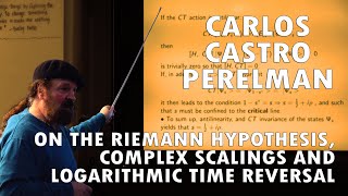 Carlos Castro Perelman - On the Riemann Hypothesis and Complex Scalings