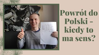 Powrót do Polski - kiedy to ma sens?