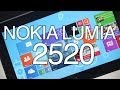 Nokia Lumia 2520 Review