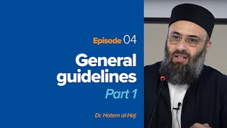 General Guidelines Part 1 | Islamic Apologetics with Dr. Hatem al-Haj