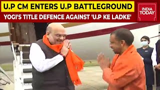 Yogi Adityanath Enters U.P Battleground, Gears Up For Title Defence Against 'U.P Ke Ladke'