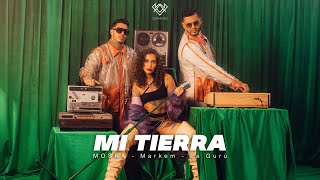 MOSKA, MARKEM & LA GURÚ - Mi Tierra ( Music )