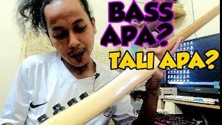 BASS & TALI YANG SAYA GUNAKAN