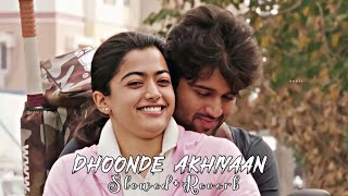 Dhoonde Akhiyaan (Slowed × Reverb ) | Jabariya Jodi | Hindi Lofi Song